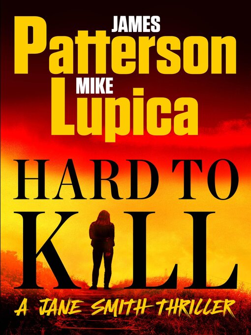 Title details for Hard to Kill by James Patterson - Available